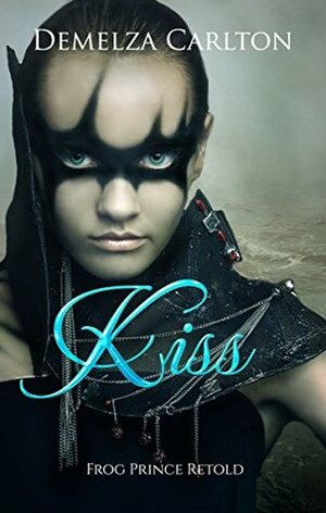 Kiss: Frog Prince Retold by Demelza Carlton