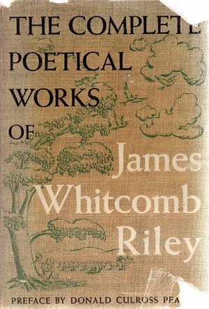 Complete Poetical Works of James Whitcomb Riley by James Whitcomb Riley