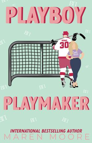 Playboy Playmaker: Special Edition by Maren Moore