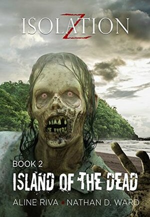 Island of the Dead by Aline Riva, Nathan David Ward