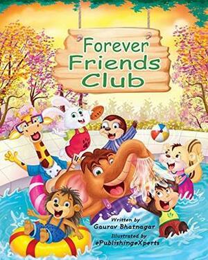 Forever Friends Club: A story about friendship, emotions and social skills by Gaurav Bhatnagar