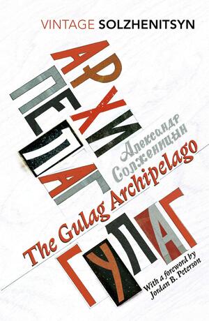 The Gulag Archipelago, Abridged Edition by Aleksandr Solzhenitsyn