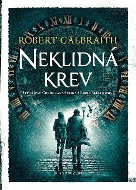 Neklidná krev by Robert Galbraith