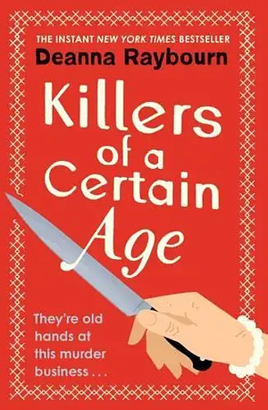 Killers of a Certain Age by Deanna Raybourn