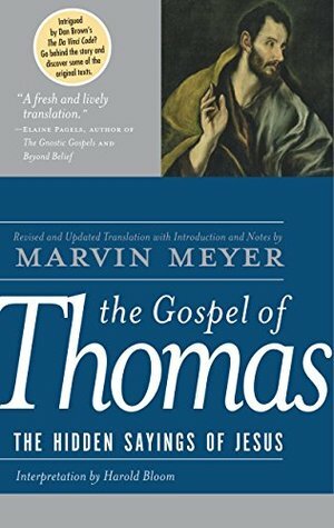 The Gospel of Thomas: The Hidden Sayings of Jesus by Harold Bloom, Marvin W. Meyer