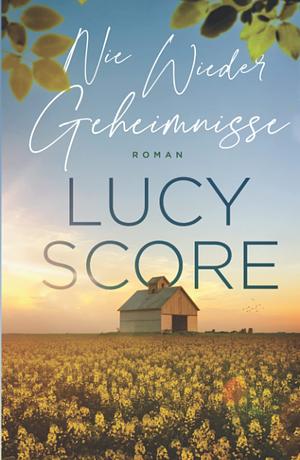 Nie wieder Geheimnisse by Lucy Score