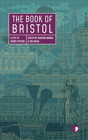 The Book of Bristol by Heather Marks, Joe Melia