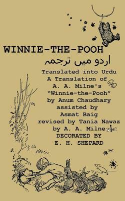 Winnie-The-Pooh Translated Into Urdu a Translation of A. A. Milne's "Winnie-The-Pooh" by A.A. Milne