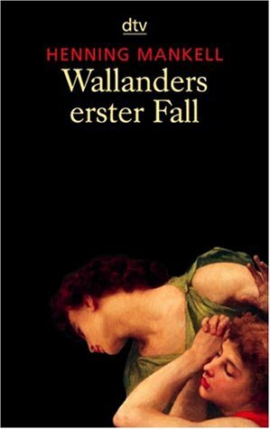 Wallanders erster Fall by Henning Mankell