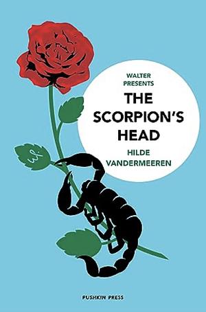 The Scorpion's Head by Hilde Vandermeeren