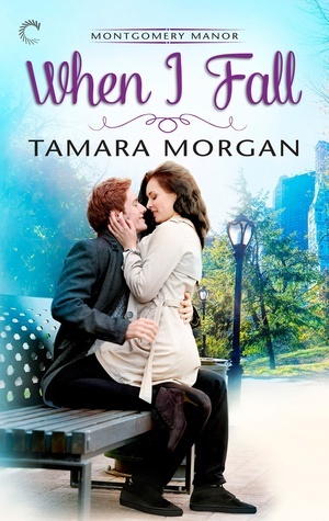 When I Fall by Tamara Morgan