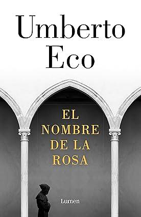 El nombre de la rosa by Umberto Eco