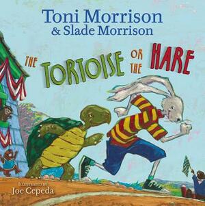 The Tortoise or the Hare by Toni Morrison, Slade Morrison