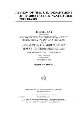 Review of the U.S. Department of Agriculture's watershed programs by Committee on Agriculture (house), United States Congress, United States House of Representatives