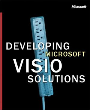 Developing Visio Solutions by Microsoft Corporation