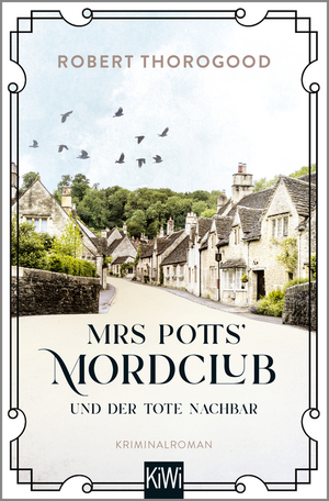 Mrs Potts' Mordclub und der tote Nachbar by Robert Thorogood