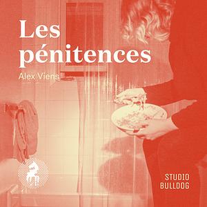 Les pénitences by Alex Viens