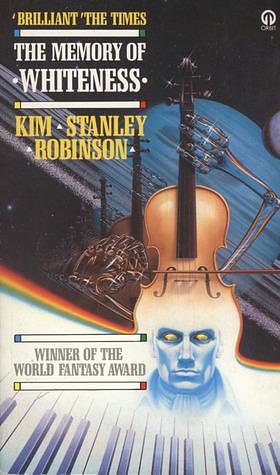 Memory of Whiteness by Kim Stanley Robinson, Kim Stanley Robinson