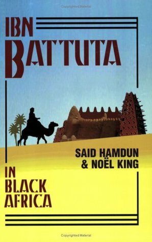 Ibn Battuta in Black Africa by Ibn Battuta, Noel King, Said Hamdun