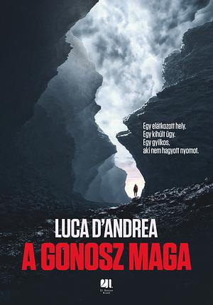 A gonosz maga by Luca D'Andrea