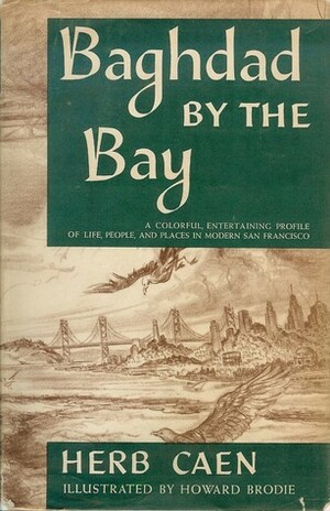 Baghdad by the Bay by Herb Caen