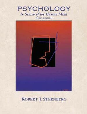 Psychology: In Search of the Human Mind by Robert J. Sternberg