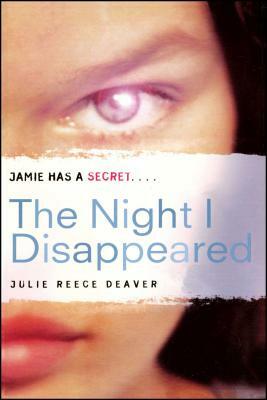 The Night I Disappeared by Julie Reece Deaver