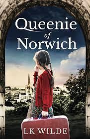 Queenie of Norwich by LK Wilde, LK Wilde