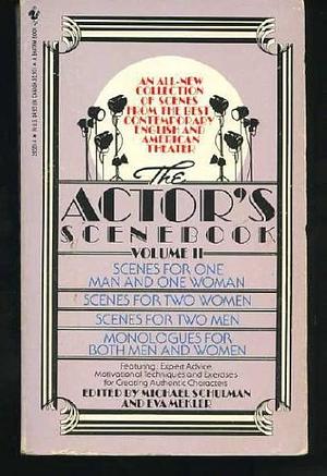 The Actor's Scenebook: Scenes and Monologues from Contemporary Plays, Volume 2 by Michael Schulman, Eva Mekler