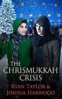 The Chrismukkah Crisis by Joshua Harwood, Ryan Taylor