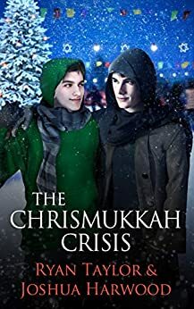 The Chrismukkah Crisis by Ryan Taylor, Joshua Harwood