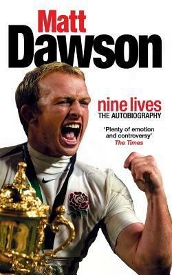 Matt Dawson: Nine Lives by Matt Dawson