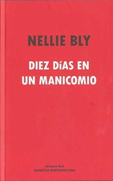 Diez días en un manicomio by Nellie Bly