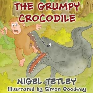 The Grumpy Crocodile by Nigel Tetley