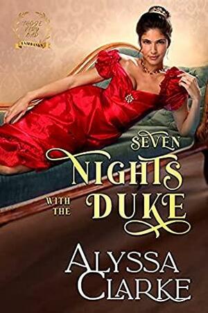 Seven Nights with the Duke by Alyssa Clarke