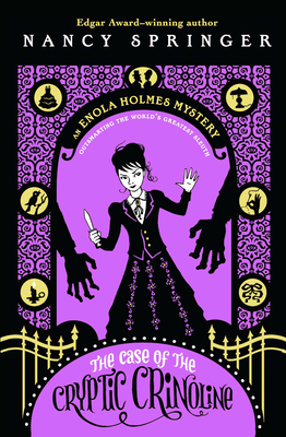 The Case of the Cryptic Crinoline: An Enola Holmes Mystery by Nancy Springer