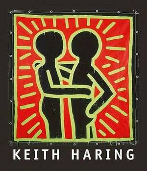 Keith Haring. The Alphabet by Dieter Buchhart, Klaus Albrecht Schröder, Elsy Lahner