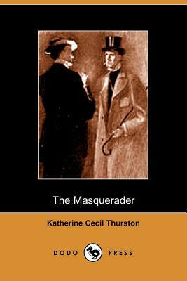 The Masquerader by Katherine Cecil Thurston