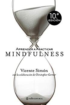 Aprender a practicar Mindfulness by Vicente Simón, Christopher K. Germer