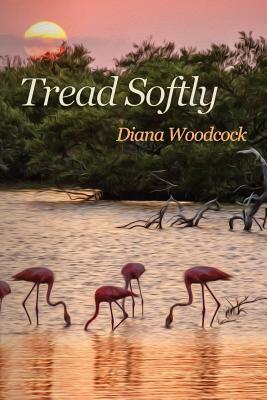 Tread Softly by Diana Woodcock