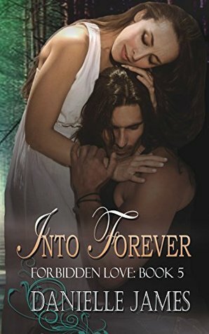 Into Forever by Danielle James