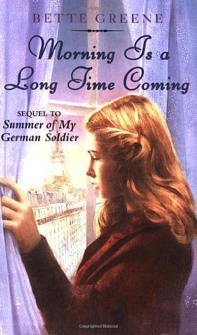 Morning Is a Long Time Coming by Bette Greene