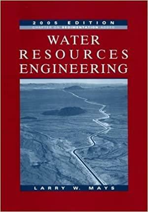 Water Resources Engineering by Larry W. Mays