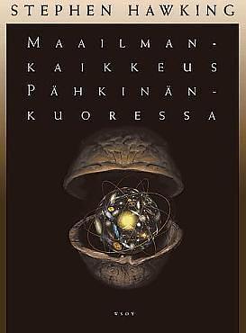 Maailmankaikkeus pähkinänkuoressa by Stephen Hawking