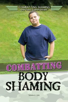 Combatting Body Shaming by Tamra Orr