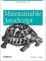 Maintainable JavaScript by Nicholas C. Zakas