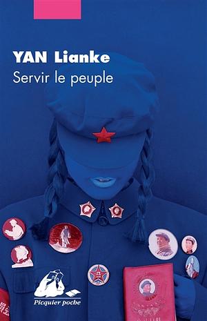 Servir le peuple by Yan Lianke