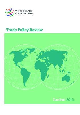 Trade Policy Review 2015: Jordan: Jordan by World Tourism Organization