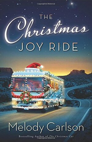 The Christmas Joy Ride by Melody Carlson