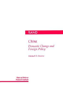 China: Domestic Change and Foreign Policy by Michael Swaine